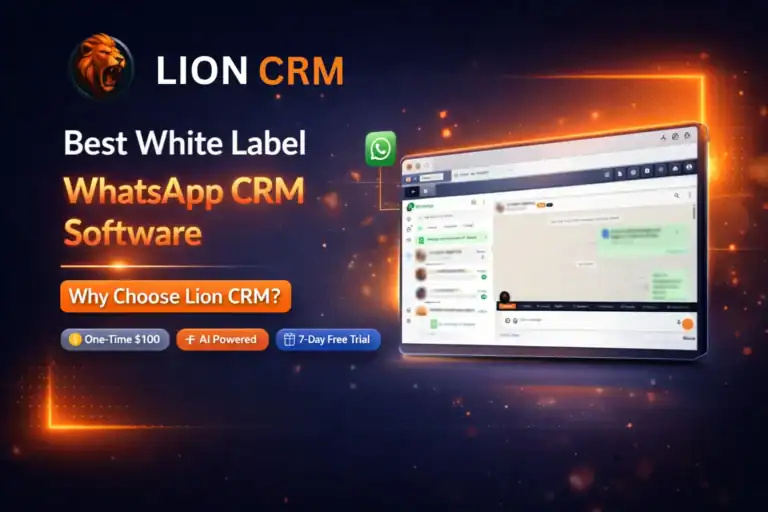 Best White Label WhatsApp CRM Software — Why Choose Lion CRM