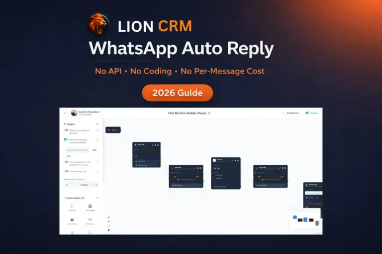 WhatsApp Auto Reply Without API — No-Code Chatbot Flow Builder Guide 2026 | Lion CRM