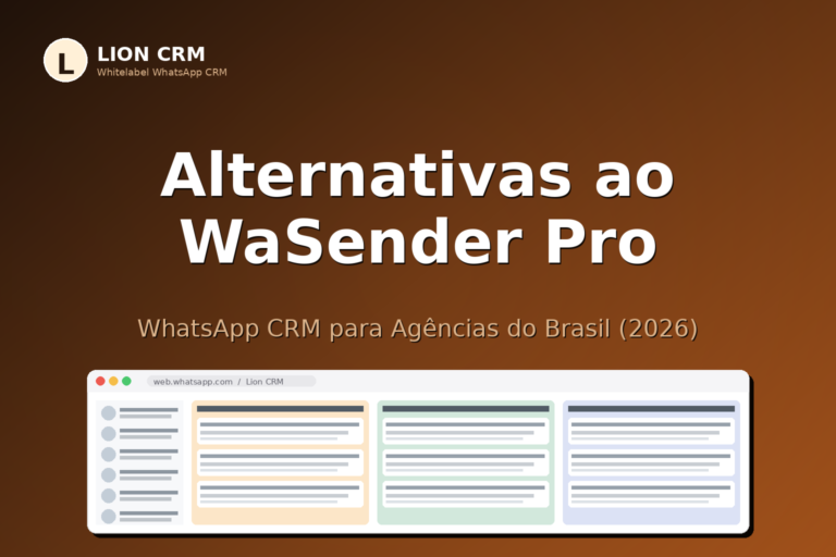 Alternativas ao WaSender Pro: WhatsApp CRM para Agências do Brasil (2026)
