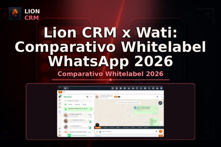 Lion CRM x Wati: Comparativo Whitelabel WhatsApp 2026