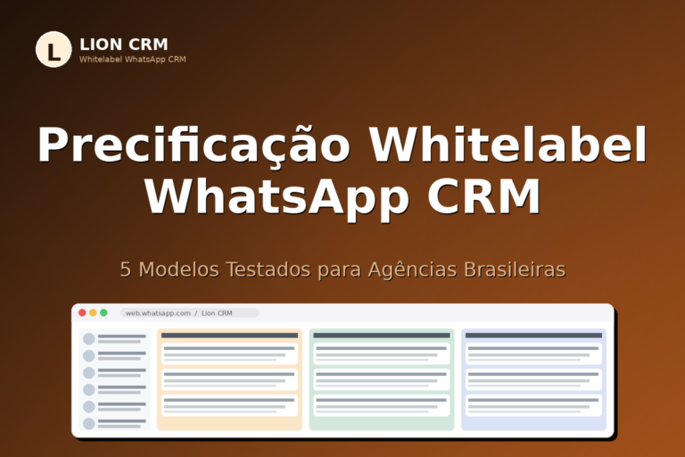 Modelos de Precificação Whitelabel WhatsApp CRM para Agências do Brasil (2026)
