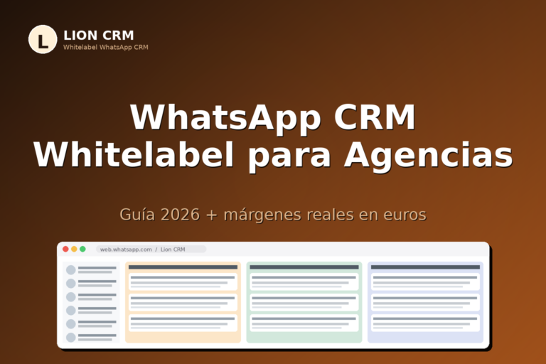 WhatsApp CRM Whitelabel: Guía 2026 para Agencias Españolas