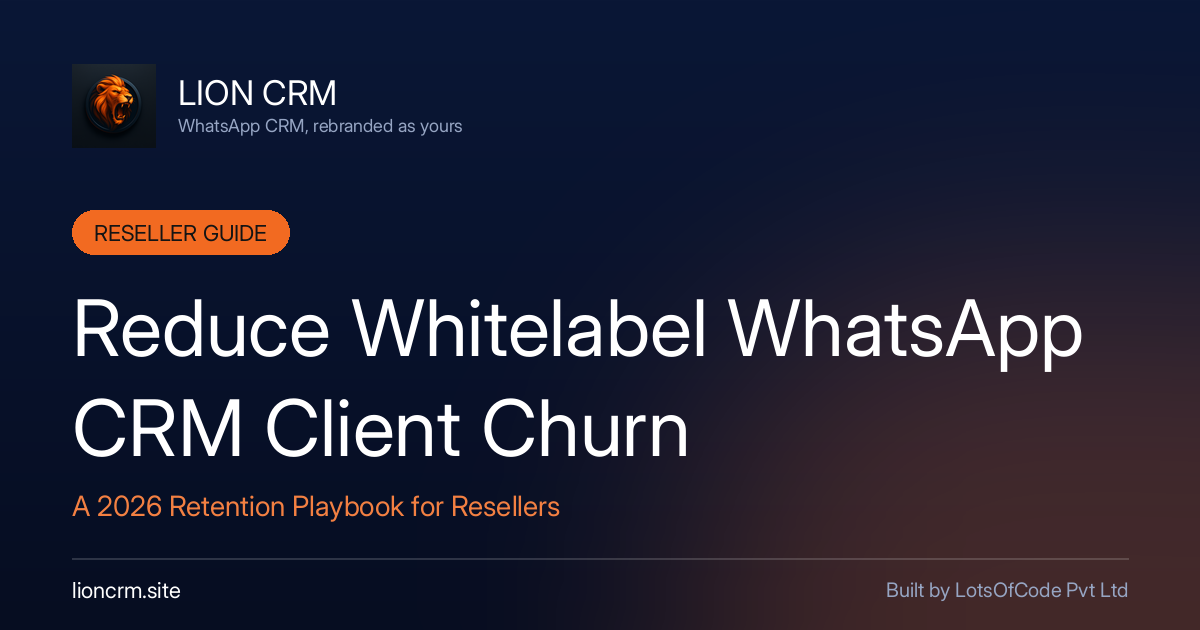 Reduce whitelabel WhatsApp CRM client churn — Lion CRM 2026 reseller retention playbook banner, navy gradient with Lion CRM logo and title.