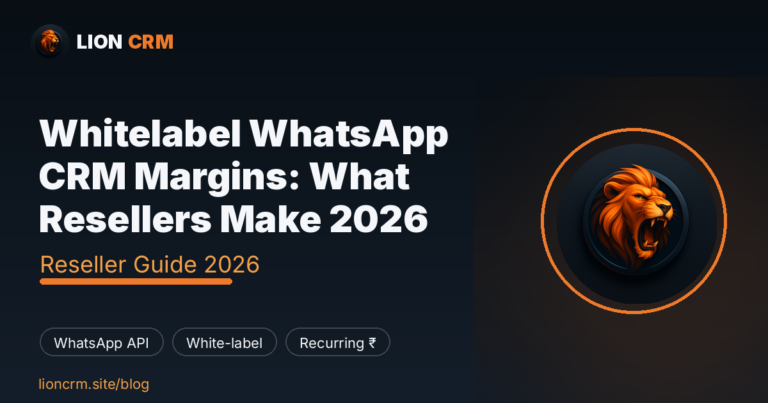 Whitelabel WhatsApp CRM Margins: What Resellers Make 2026 — Lion CRM