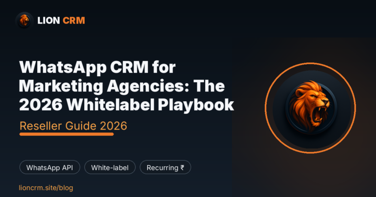 WhatsApp CRM for Marketing Agencies: The 2026 Whitelabel Playbook β Lion CRM