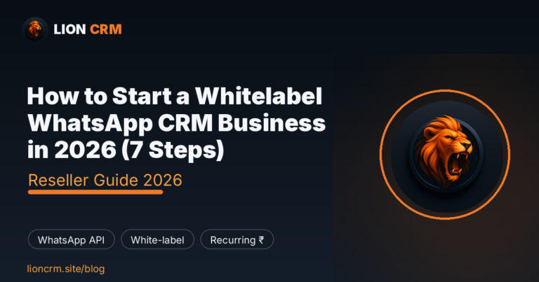 How to Start a Whitelabel WhatsApp CRM Business in 2026 (7 Steps) — Lion CRM