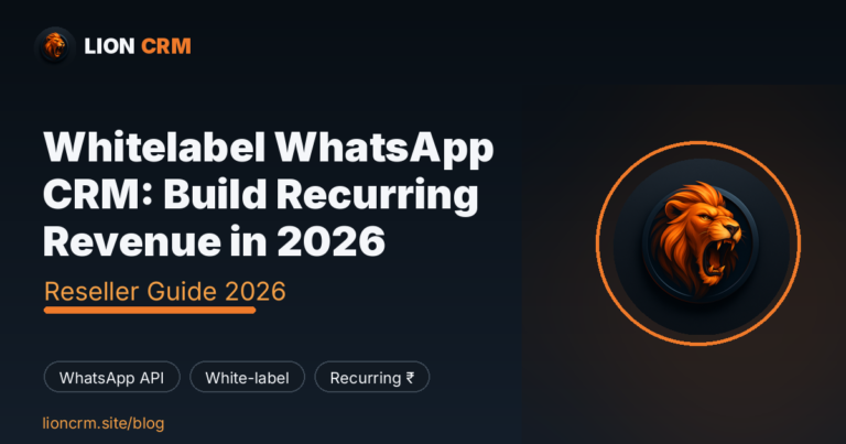 Whitelabel WhatsApp CRM: Build Recurring Revenue in 2026 — Lion CRM