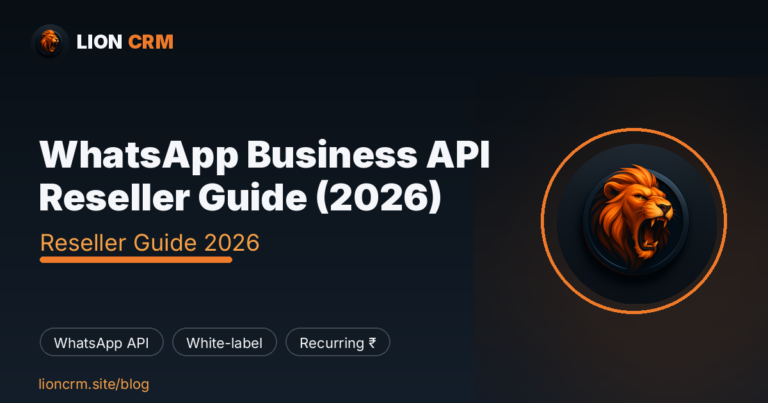 WhatsApp Business API Reseller Guide (2026) — Lion CRM