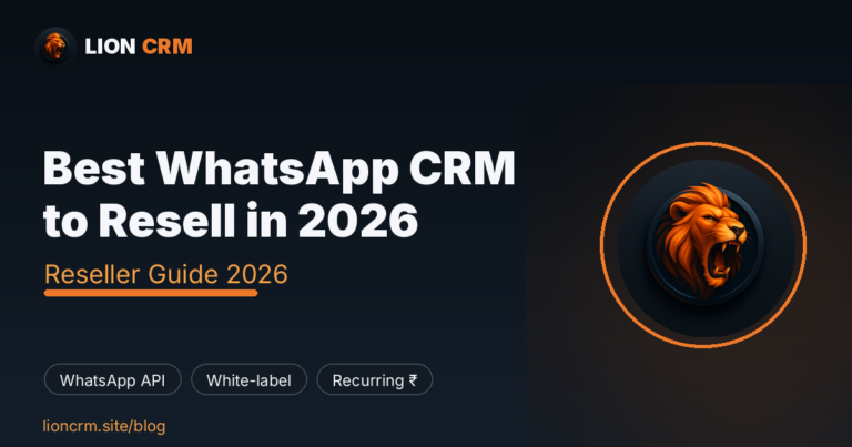 Best WhatsApp CRM to Resell in 2026 — Lion CRM
