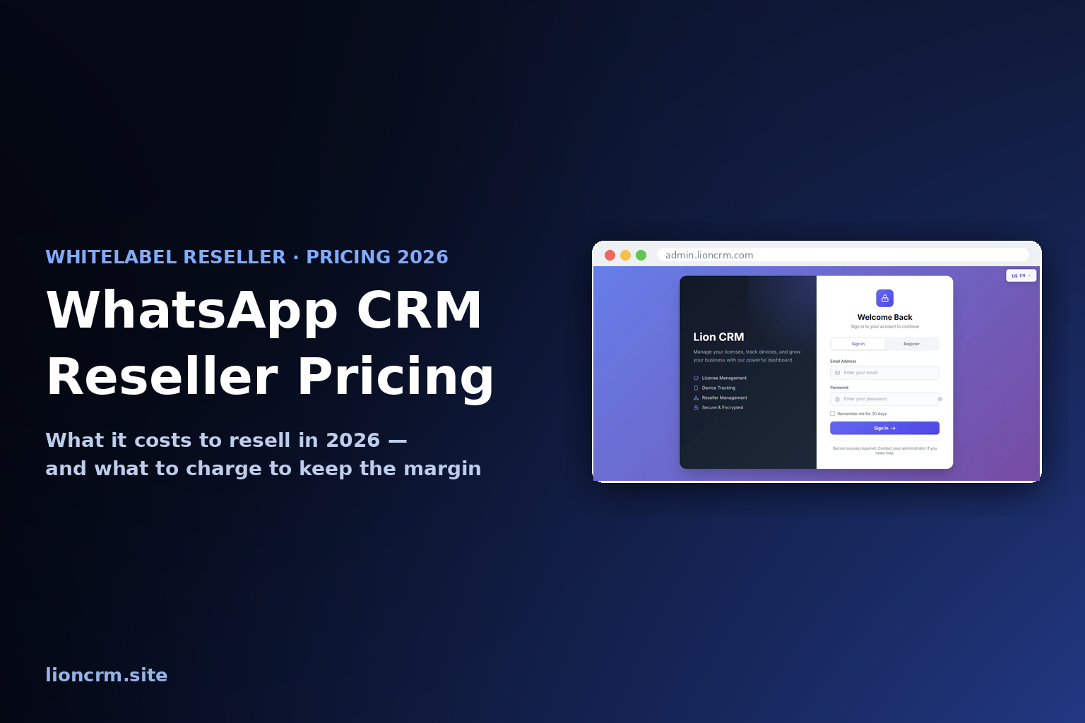 WhatsApp CRM Pricing for Resellers 2026 — cost layers, whitelabel tiers and margin math, shown over the Lion CRM whitelabel admin panel on a dark navy gradient