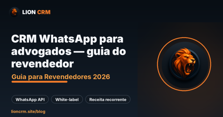 CRM WhatsApp para advogados — guia do revendedor