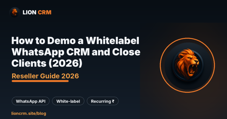 How to Demo a Whitelabel WhatsApp CRM and Close Clients (2026)