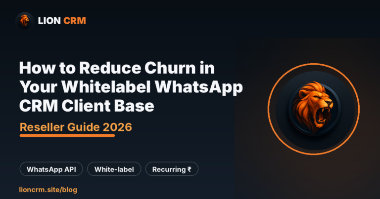 How to Reduce Churn in Your Whitelabel WhatsApp CRM Client Base