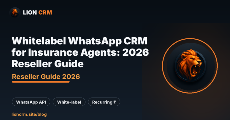Whitelabel WhatsApp CRM for Insurance Agents: 2026 Reseller Guide