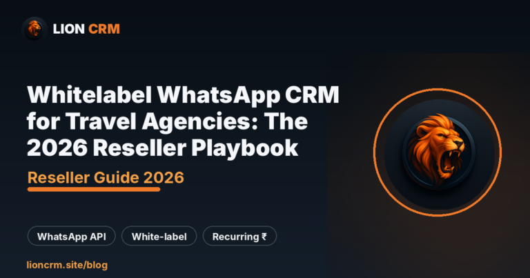 Whitelabel WhatsApp CRM for Travel Agencies: The 2026 Reseller Playbook