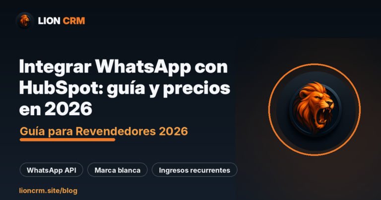 Integración de HubSpot con WhatsApp — guía para conectar WhatsApp al CRM de HubSpot en España — banner de Lion CRM