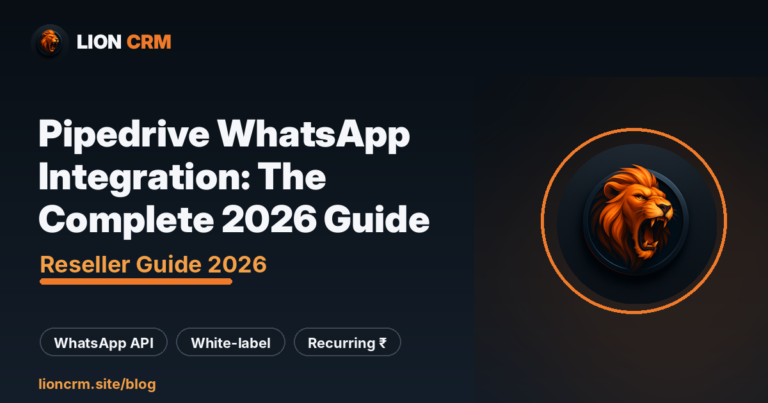 Pipedrive WhatsApp Integration: The Complete 2026 Guide — Lion CRM banner