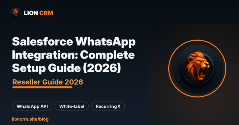 Salesforce WhatsApp Integration: Complete Setup Guide (2026) — Lion CRM banner