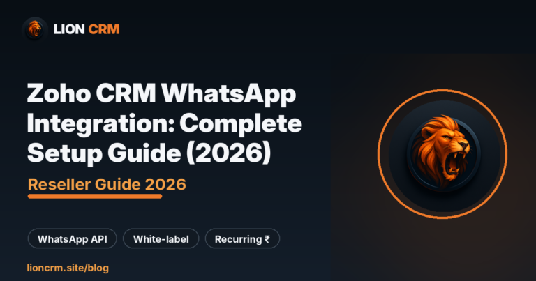 Zoho CRM WhatsApp Integration: Complete Setup Guide (2026) — Lion CRM banner